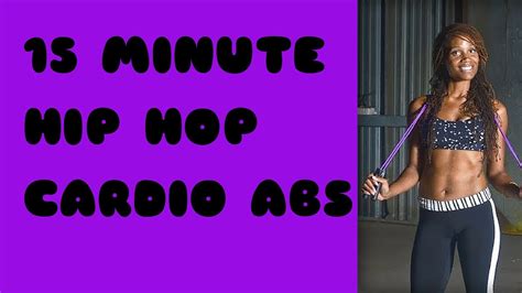 Hip Hop Cardio Abs 15 Minute Sweat Sculpt Workout YouTube