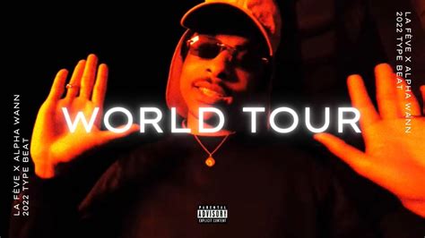 FREE LA FÈVE X ALPHA WANN TYPE BEAT WORLD TOUR 2022 Instru Rap