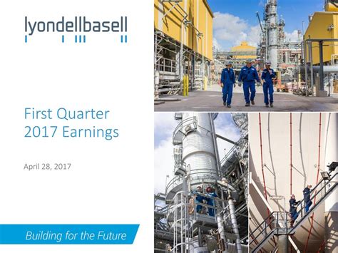 LyondellBasell Industries N.V. 2017 Q1 - Results - Earnings Call Slides ...