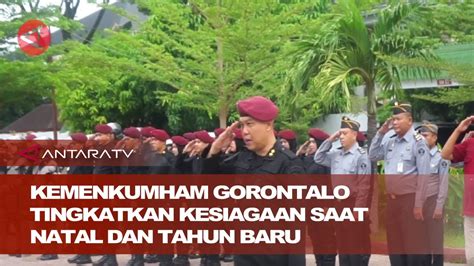 Kemenkumham Gorontalo Tingkatkan Kesiagaan Saat Natal Dan Tahun Baru