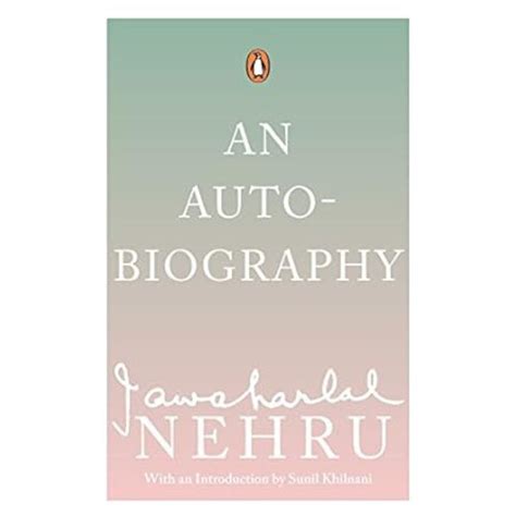 An Autobiography – Jawaharlal Nehru