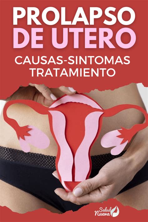 Qu Es El Prolapso Uterino Causas S Ntomas Y Tratamiento