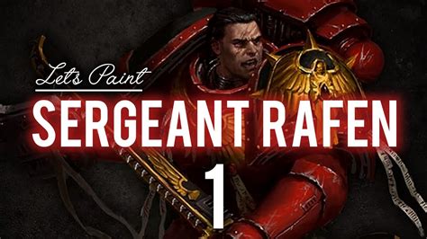 lets paint sergeant rafen   hero  youtube