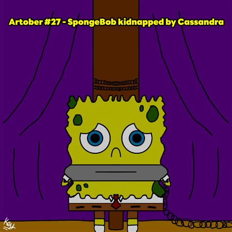 Artober #27 - SpongeBob kidnapped by Cassandra by Marielx6 on DeviantArt