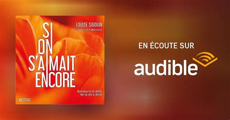 Si on s aimait encore Livre audio Louise Sigouin François De