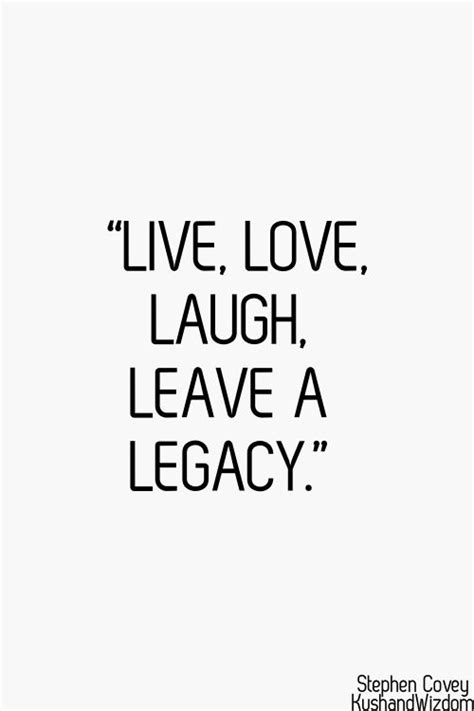 Legacy Of Love Quotes Quotesgram