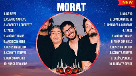 Morat Mix Éxitos Lo Mas Nuevo 2023 Lo Mejor Canciones Youtube