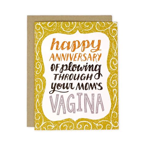 Happy Anniversary Of Plowing Through Your Mom S Vagina Greeting Card By Wit Whistle Made