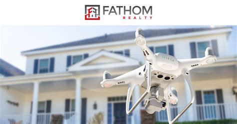 Drones A New Frontier In Real Estate Photography Fathom Realty Careers