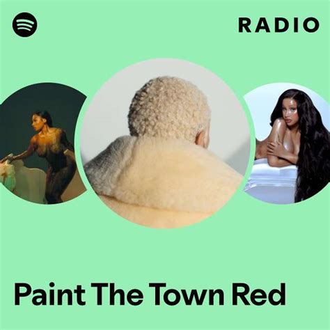 Paint The Town Red Radio Playlist By Spotify Spotify