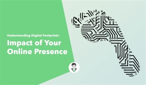 Understanding Digital Footprints Impact Of Your Online Presence