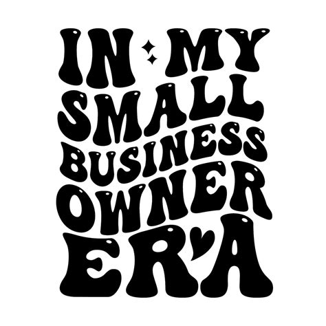 In My Small Business Owner Era Svg,png,jpg, Small Business Owner Svg