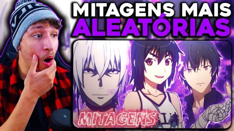 REAGINDO A 12 MINUTOS DE MITAGENS ALEATÓRIAS NOS ANIMES YouTube