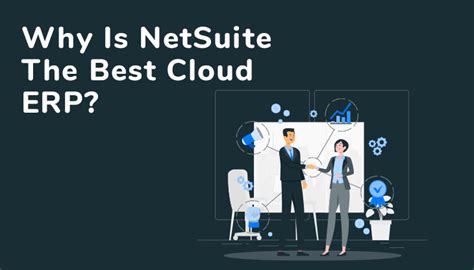 Why Is Netsuite The Best Cloud Erp