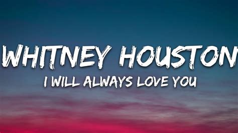 Whitney Houston I Will Always Love You Lyrics