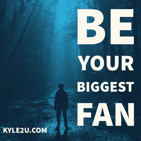 Quote Card Be Your Biggest Fan • Kyle Mcmahon