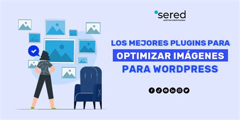 ᐅ Mejores plugins para optimizar imágenes en WordPress Sered