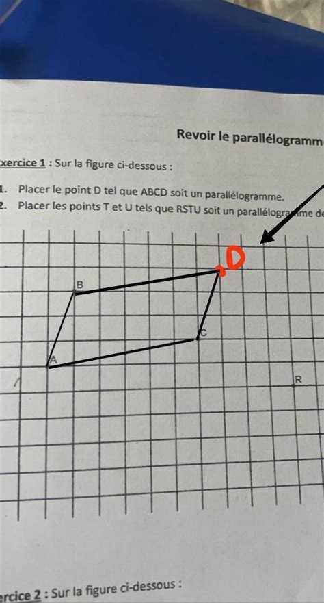 Exercice 1 Sur La Figure Ci Dessous 1 Placer Le Point D Tel Que ABCD