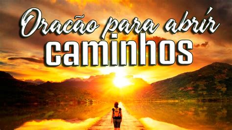 OraÇÃo Para Abrir Caminhos Youtube