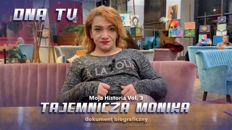 Tajemnicza Monika Moja Historia 3 Dokument 2022 YouTube