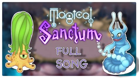 My Singing Monsters Magical Sanctum Full Song Youtube