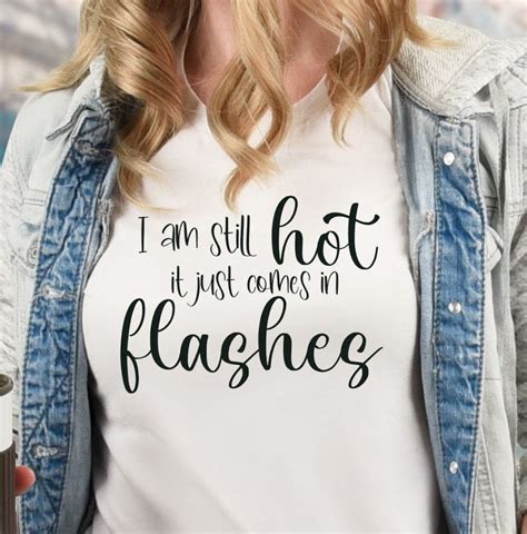 I M Still Hot Flashes SVG DXF PNG Menopause Woman Design Digital