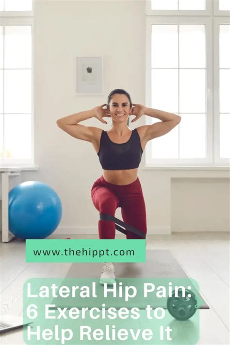 Lateral Hip Pain 6 Exercises To Help Relieve It