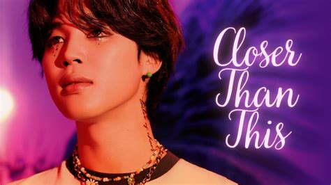 Jimin 지민 Closer Than This Lyrics Video Youtube Music