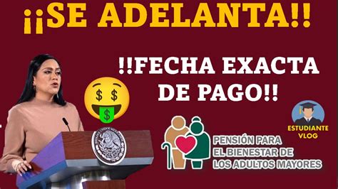 Se Adelanta El Pago De La Pension Bienestar De Las Personas Adultas