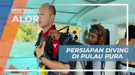 Persiapan Sebelum Menyelami Keindahan Bawah Laut Pulau Pura Alor