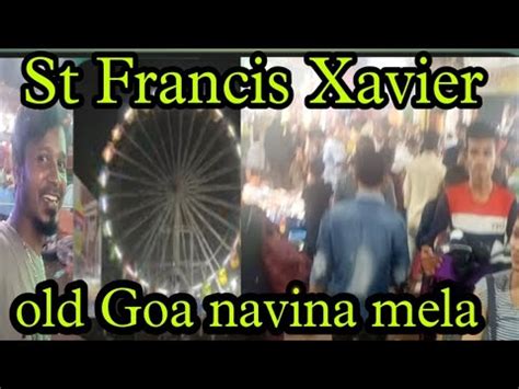 St Francis Xavier Novena Old Goa Mela Goa Anujbakebranded Dailyvlog