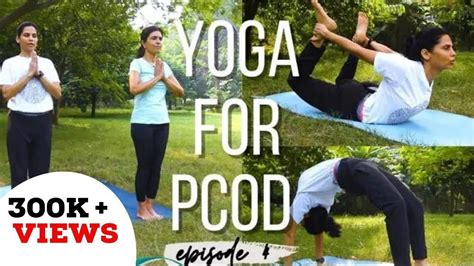 Yoga Asanas For PCOD PCOS Series Episode 4 Dr Anjali Kumar Maitri