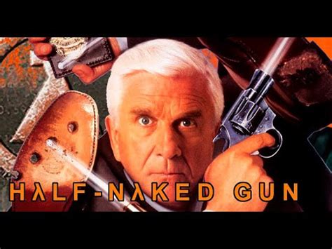 Half Naked Gun Naked Gun 33⅓ The Final Insult w HL FX YouTube