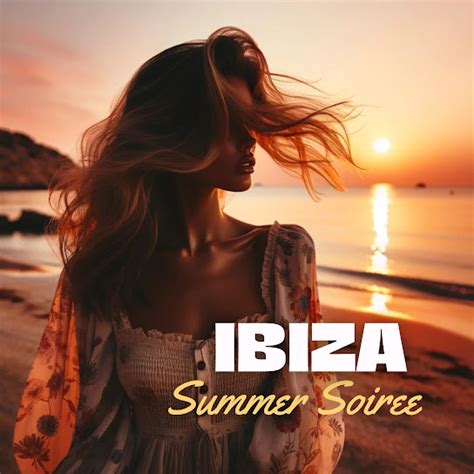 Ibiza Summer Soiree Lounge Relax With Summer Chillout Vibes Ibiza Lounge Sensations And Hot