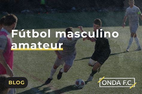 F Tbol Masculino Amateur Onda F C