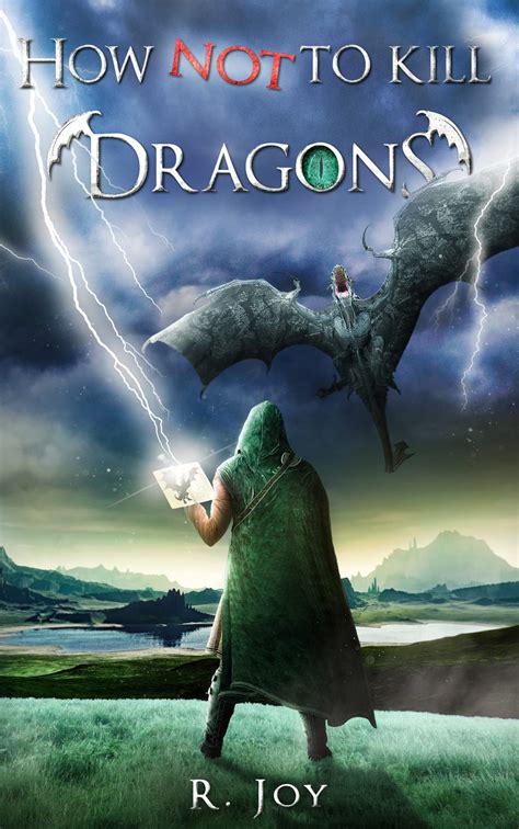 How NOT to Kill Dragons: A Journal by Sir Kristoff Brolawskiiven by R