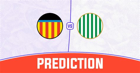 valencia  real betis prediction  tips  april