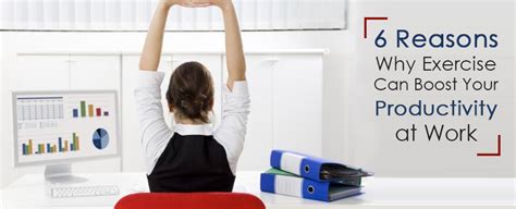 6 Reasons Why Exercise Can Boost Your Productivity At Work