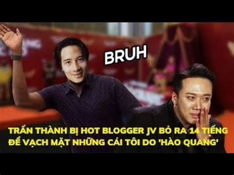 Tr N Th Nh B Hot Vlogger Jv B Ra Ti Ng V Ch M T Nh Ng C I T I C A H O Quang Youtube