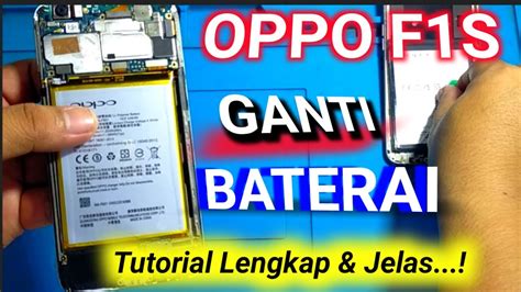 CARA GANTI BATERAI OPPO F1S Baterai BLP601 HOW TO REPLACE THE OPPO