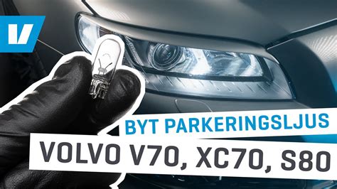 Hur du byter parkeringsljus på Volvo V70 XC70 S80 08 13 YouTube