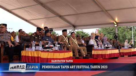 PEMBUKAAN TAPIN ART FESTIVAL TAHUN 2023 YouTube