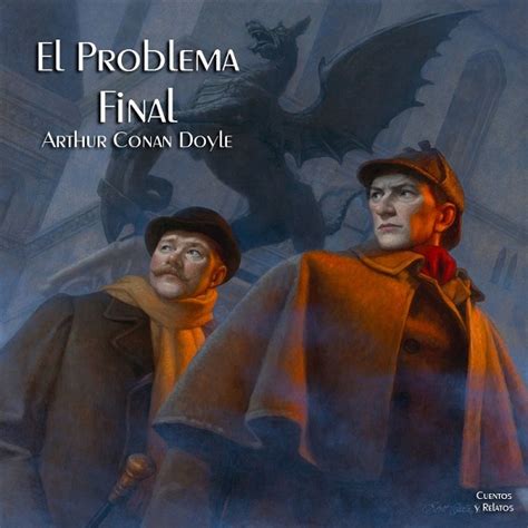 El Problema Final De Arthur Conan Doyle Cuentos Y Relatos Podcast