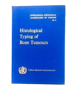 Histological Typing Of Bone Tumours International Histological