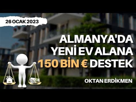 Almanya Da Ev Alana Bin Destek Geliyor Ocak Oktan