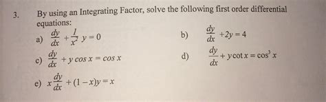 Solved By using an Integrating Factor, solve the following | Chegg.com