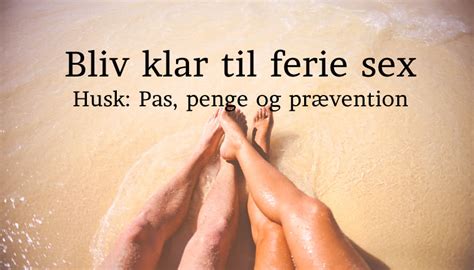 Guide til bedre sex i sommerferien Læs vores blog om sexlegetøj