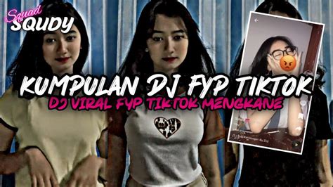 Kumpulan Dj Fyp Tiktok 2022 Sound Kane Jedag Jedug Ful Bas Terbaru