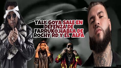 Taly Goya Sale En Defenza De Farruko Habla De Rochy Rd Y El Alfa Youtube