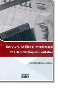 Estrutura Analise E Interpretaçao Das Demonstraço PDF Alexandre